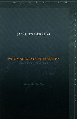 Who's Afraid of Philosophy?: Right to Philosophy 1 Paperback Stanford University Press