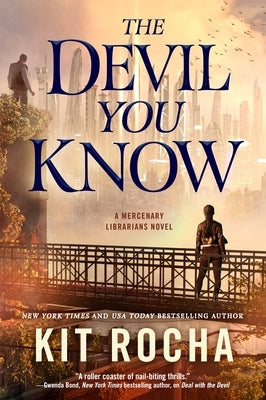 The Devil You Know: A Mercenary Librarians Novel Paperback Tor Books