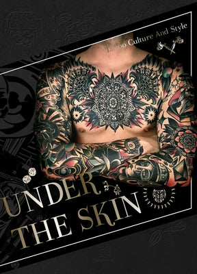 Under the Skin: Tattoo Culture and Style by SendPoints