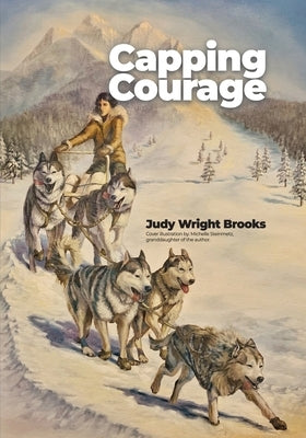 Capping Courage Paperback Dorrance Publishing Co.