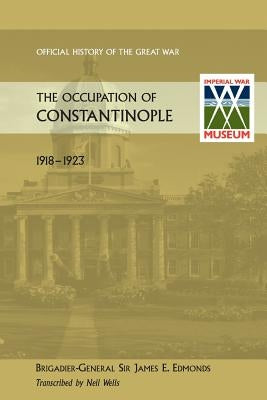 Occupation of Constantinople Paperback Naval & Military Press