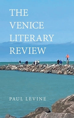 The Venice Literary Review by Levine, Paul