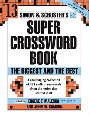 Simon & Schuster Super Crossword Puzzle Book #13: The Biggest and the Bestvolume 13 Gallery Books