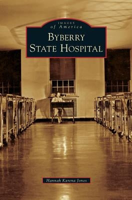 Byberry State Hospital by Jones, Hannah Karena