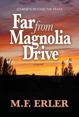 Far From Magnolia Drive by Erler, M. F.