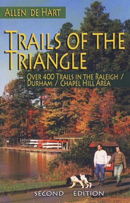 Trails of the Triangle: Over 400 Trails in the Raleigh/Durham/Chapel Hill Area Paperback Blair - Blair