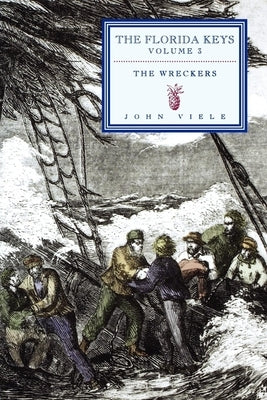 The Wreckers: The Florida Keys, Volume 3 Paperback Pineapple Press