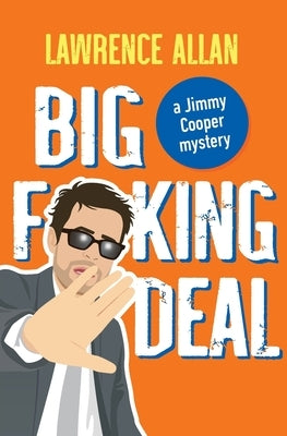 Big F@!king Deal Paperback Lawrence Allan