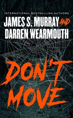 Don't Move by Murray, James S.