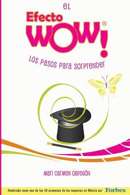 El Efecto WOW(R): Los pasos para sorprender by Obregon, Mari Carmen