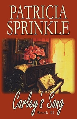 Carley's Song by Sprinkle, Patricia