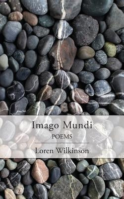 Imago Mundi: Poems Paperback Regent College Publishing