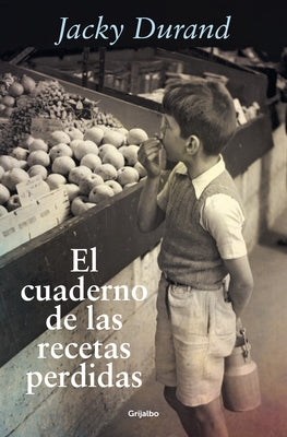 El Cuaderno de Las Recetas Perdidas / The Little French Recipe Book by Durand, Jacky