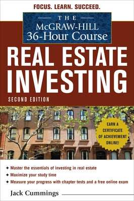 The McGraw-Hill 36-Hour Course: Real Estate Investing, Second Edition by Cummings, Jack