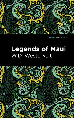 Legends of Maui by Westervelt, W. D.