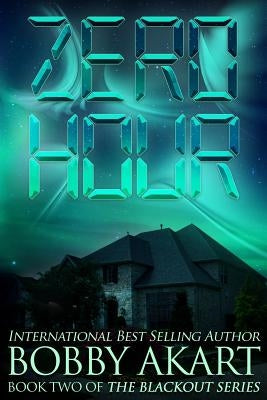 Zero Hour: A Post-Apocalyptic Emp Survival Fiction Series Paperback Createspace Independent Publishing Platform