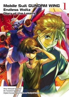 Mobile Suit Gundam Wing, 1: Endless Waltz: Glory of the Losers by Sumizawa, Katsuyuki