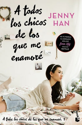 A Todos Los Chicos de Los Que Me Enamoré by Han, Jenny