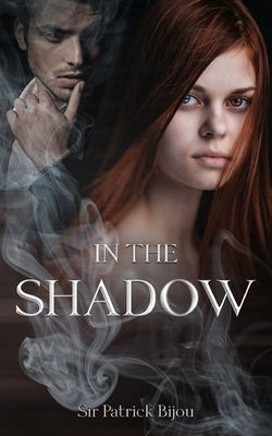 In The Shadow Paperback Sir Patrick Bijou