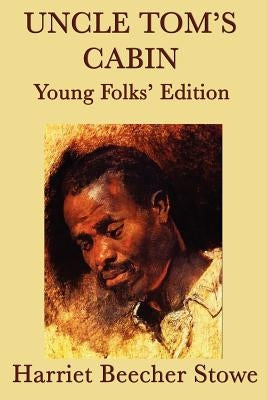 Uncle Tom's Cabin - Young Folks' Edition Paperback SMK Books
