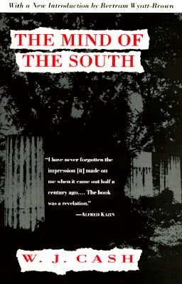 The Mind of the South by Cash, W. J.