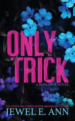 Only Trick Paperback Jewel E. Ann LLC