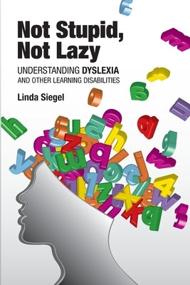 Not Stupid, Not Lazy: Understanding Dyslexia and Other Learning Disabilities Paperback International Dyslexia Association