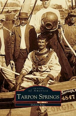 Tarpon Springs by Kilgo, Dolores a.