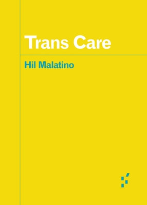 Paperback of Trans Care book by University of Minnesota Press, featuring the cover design with text and graphics.