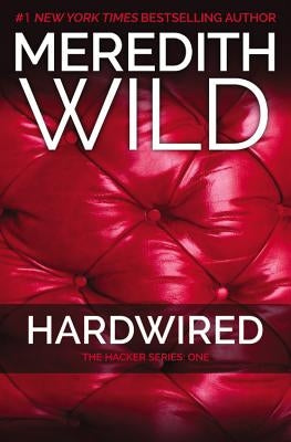 Hardwired: The Hacker Series #1 by Wild, Meredith