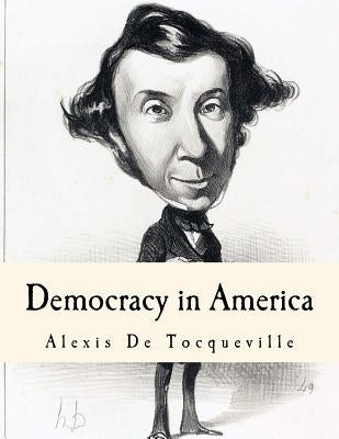 Democracy in America Paperback Createspace Independent Publishing Platform