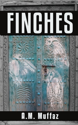 Finches by Muffaz, A. M.