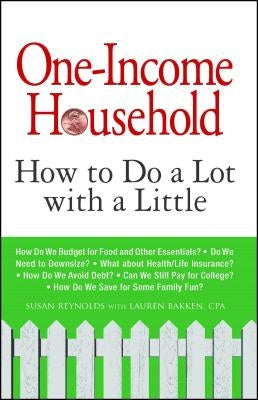 One-Income Household: How to Do a Lot with a Little Paperback Adams Media Corporation