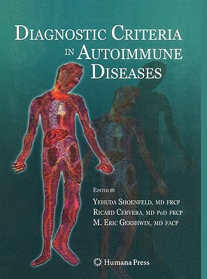 Diagnostic Criteria in Autoimmune Diseases by Shoenfeld, Yehuda