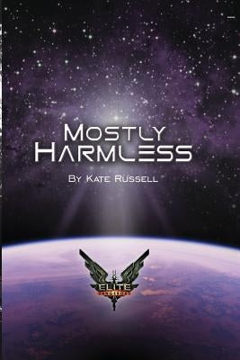 Elite: Mostly Harmless Paperback Createspace Independent Publishing Platform