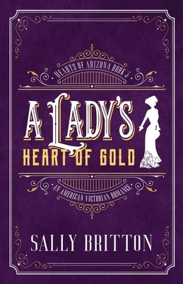 A Lady's Heart of Gold: An American Victorian Romance Paperback Pink Citrus Books