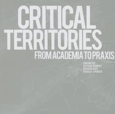 Critical Territories: From Academia to Praxis Paperback List- Laboratorio Editoriale