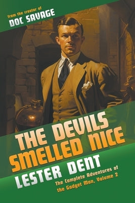 The Devils Smelled Nice: The Complete Adventures of the Gadget Man, Volume 2 Paperback Altus Press