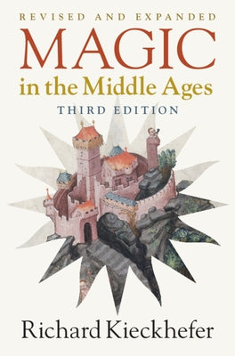 Magic in the Middle Ages by Kieckhefer, Richard