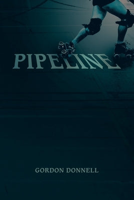 Pipeline by Donnell, Gordon