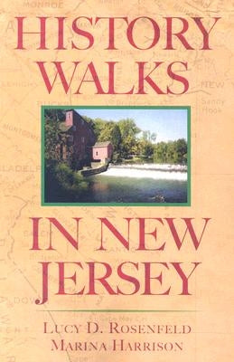 History Walks in New Jersey Paperback Rivergate Books