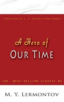 Hero of Our Time by Lermontov, M. Y.