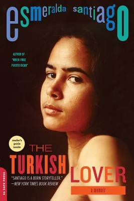 The Turkish Lover: A Memoir by Santiago, Esmeralda