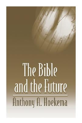 The Bible and the Future Paperback William B. Eerdmans Publishing Company