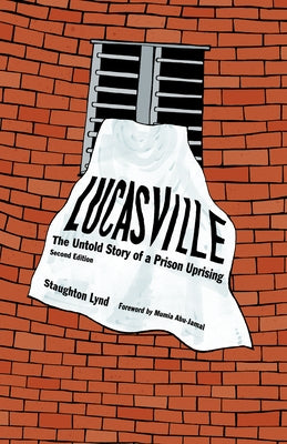 Lucasville: The Untold Story of a Prison Uprising by Lynd, Staughton