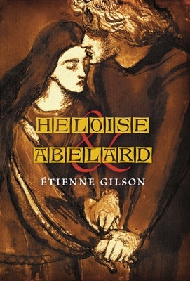 Heloise and Abelard by Gilson, Étienne