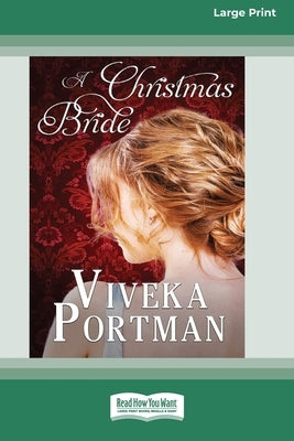 A Christmas Bride (16pt Large Print Edition) by Portman, Viveka
