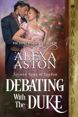 Debating with the Duke Paperback Dragonblade Publishing, Inc.