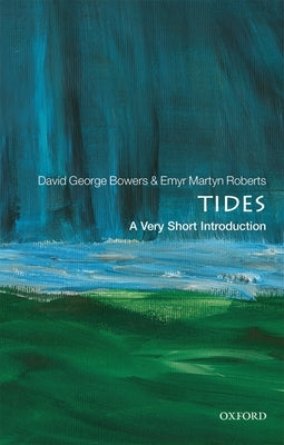 Tides: A Very Short Introduction Paperback Oxford University Press, USA