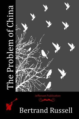 The Problem of China Paperback Createspace Independent Publishing Platform